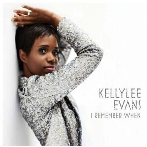 Evans, Kellylee: I Remember When