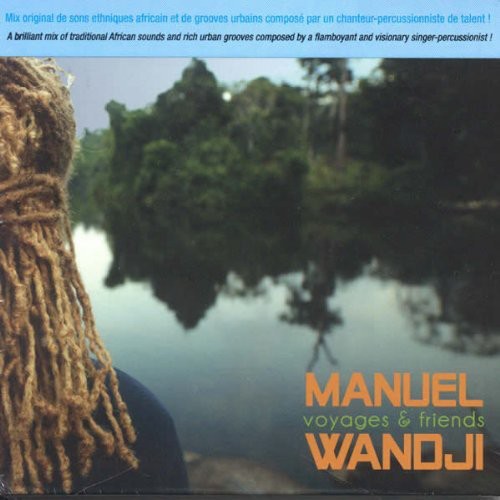 Wandji, Manuel: Voyages and Friends