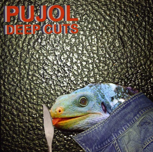 Pujol: Deep Cuts