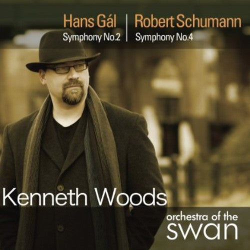 Gal / Schumann / Orchestra of the Swan / Woods: Symphony No. 2 / Symphony No. 4