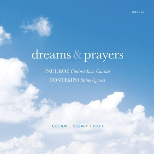 Golijov / Roe / Con Tempo / O'Leary / Roth: Dreams & Prayers