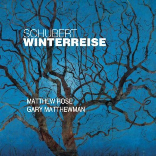 Schubert / Rose / Matthewman: Winterreise