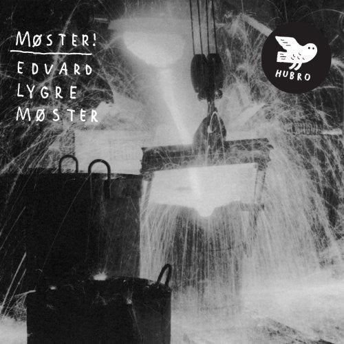 Moster: Edvard Lygre Moster