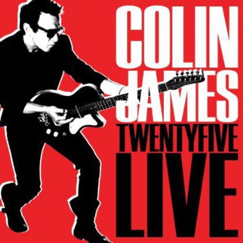 James, Colin: Twenty Five Live