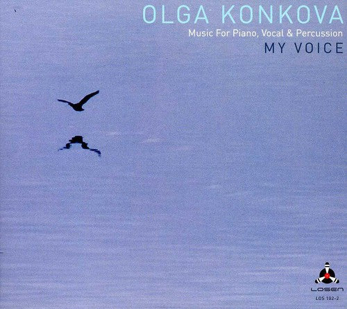 Konkova, Olga: My Voice: Music for Piano, Vocal & Percussion