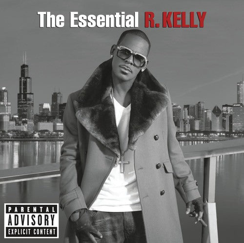 Kelly, R: The Essential R. Kelly