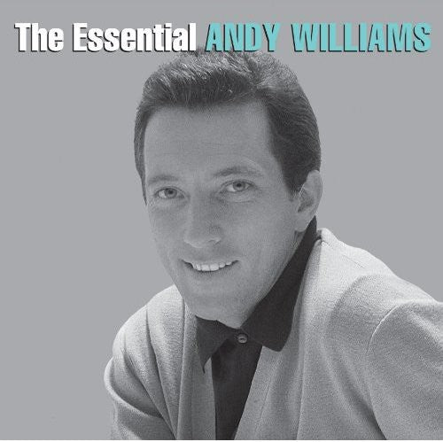 Williams, Andy: The Essential Andy Williams