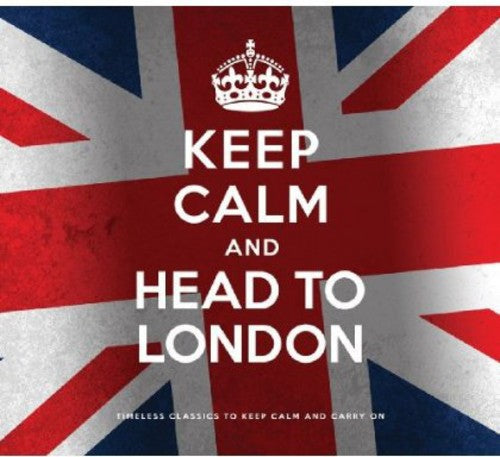 Keep Calm & Head to London / Various: Keep Calm & Head to London / Various