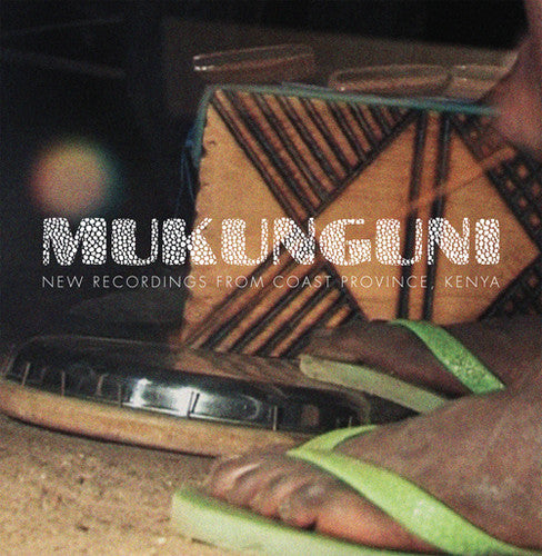 Mukunguni: New Recordings From Coast Province / Va: Mukunguni: New Recordings from Coast Province, Kenya