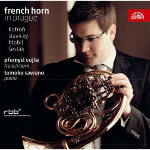 Kofron / Vojta / Sawano: French Horn in Prague