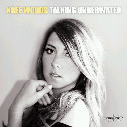 Woods, Kree: Talking Underwater