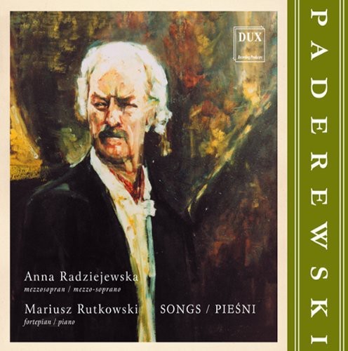 Paderewski / Radziejewska / Rutkowski: Complete Songs (1860-1941)