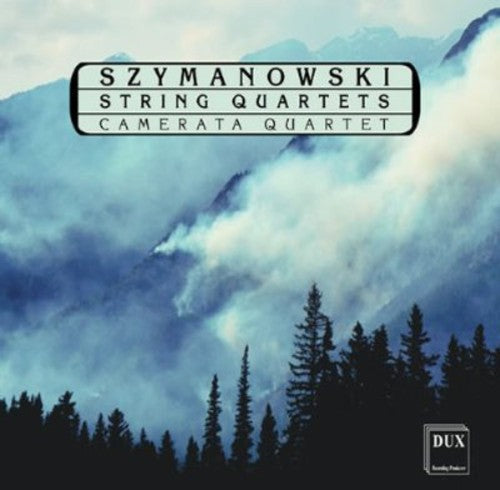 Szymanowski / Camerata Quartet: String Quartets