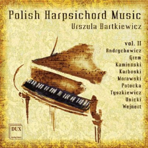 Wejnert / Grem / Tyszkiewicz / Morawski: Polish Harpsichord Music 2