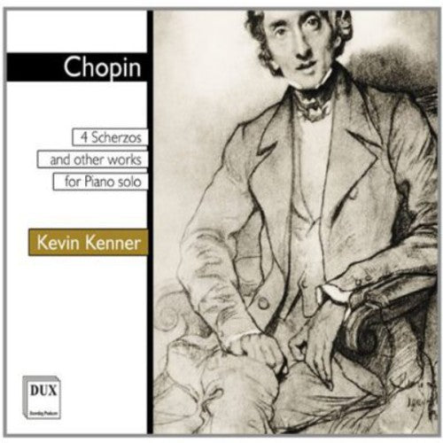 Chopin / Kenner: Scherzi Mazurkas Polonaises