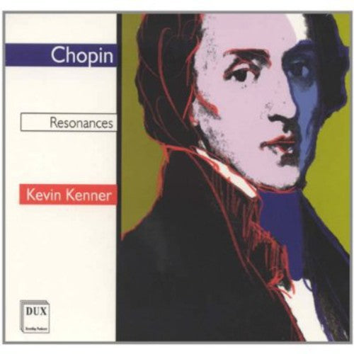 Chopin / Kenner, Kevin: Resonances