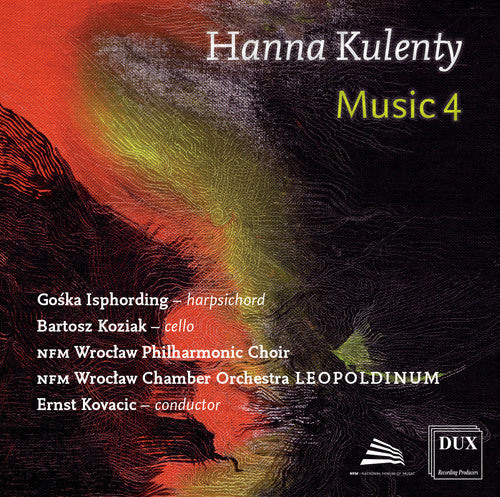 Kulenty / Isphording / Nfm Wroclaw Chamber Orch: Hanna Kulenty: Music 4