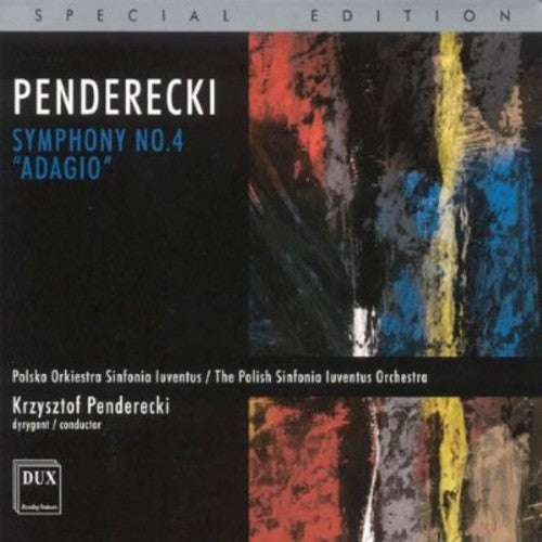 Penderecki / Polish Sinfonia Iuventus Orch: Symphony 4: Adagio