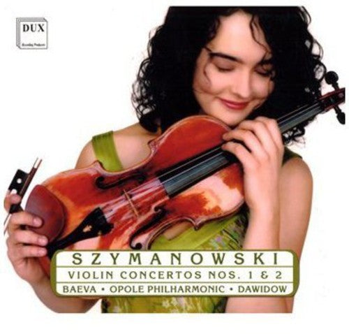 Szymanowski / Baeva / Dawidow: Violin Concerto 1 & 2