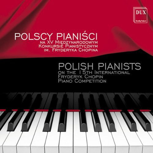 Chopin / Blechacz / Banasik / Kortus / Szymczak: Polish Pianists