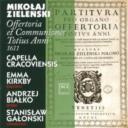 Zielenski / Kirkby / Bialko / Capella Cracoviensis: Offertoria Et Communications Totius Anni 1611