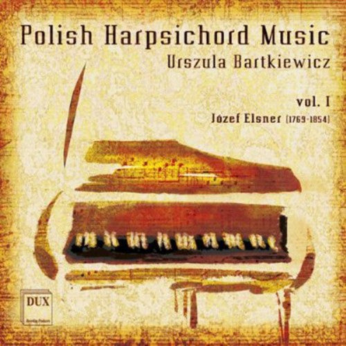 Elsner / Bartkiewicz: Polish Harpsichord Music 1