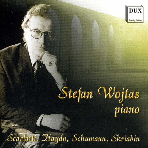 Scarlatti / Haydn / Schumann / Scriabine / Wojtas: Sonatas