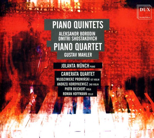 Borodin / Mahler / Kwartet Camerata / Munch: Piano Quintets / Piano Quintet