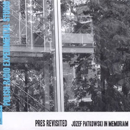 Pres Revisited: Jozef Patkowski in Memoriam / Var: Pres Revisited: Jozef Patkowski in Memoriam / Various