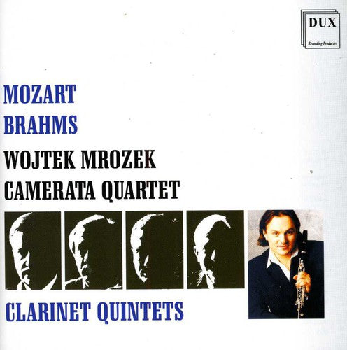 Mozart / Brahms / Mrozekt / Camerata Quartet: Clarinet Quintets