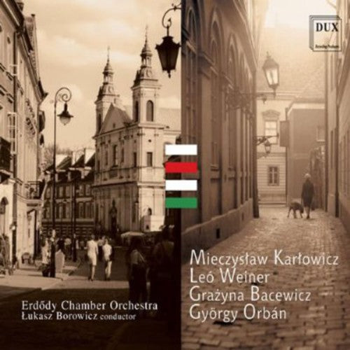 Karlowicz / Erdody Chamber Orchestra / Borowicz: Serenade for Strings Op 2