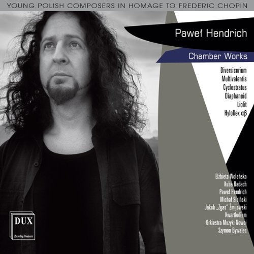 Hendrich / Wolenska / Chamber Ensemble Kwartludium: Chamber Works