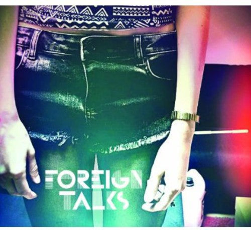 Foreign Talks: Foreign Talks