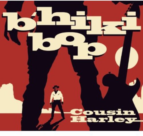 Cousin Harley: B'hiki Bop