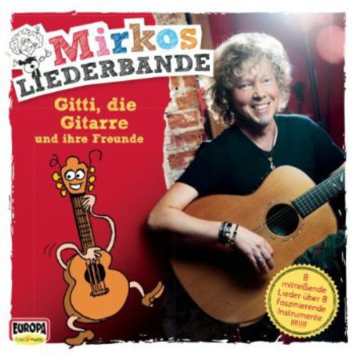 Liederbande, Mirkos: Gitti Die Gitarre