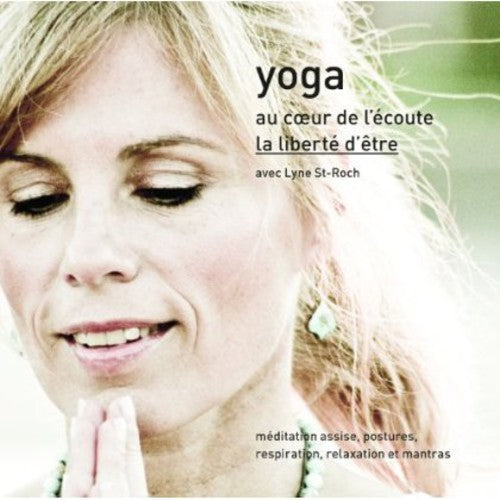 St-Roch, Lyne: Yoga Au Coeur de Lecoute