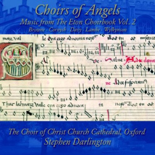 Browne / Choir of Christ Church Cathedral: Choirs of Angels: Music from the Eton Choirbook 2