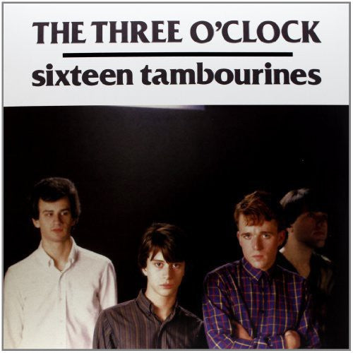 Three O'Clock: Sixteen Tambourines