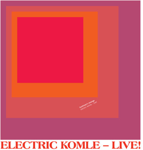 Bushman's Revenge: Electric Komle - Live!