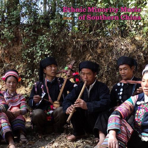 Ethnic Minority Music of Southern China / Various: Ethnic Minority Music Of Southern China