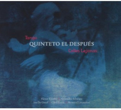 Quinteto el Despues: Calles Lejanas