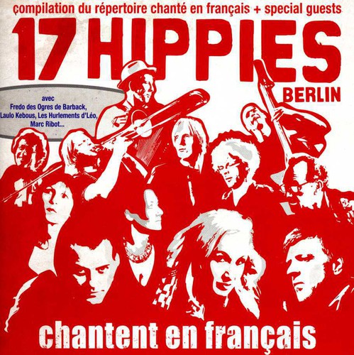 17 Hippies: Chantent en Francais