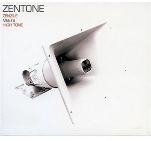 Zentone: Zenzile Meets High Tone