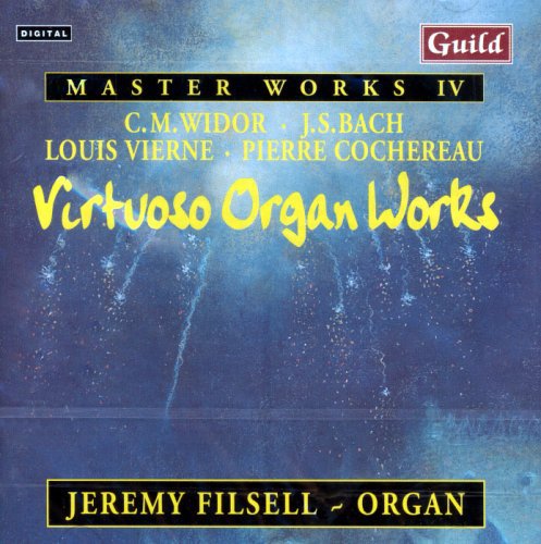 Widor / Bach / Vierne / Cochereau / Filsell: Master Works Iv: Viscount Organ