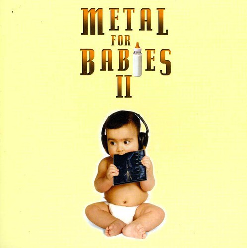 Metal for Babies II: Metal for Babies II