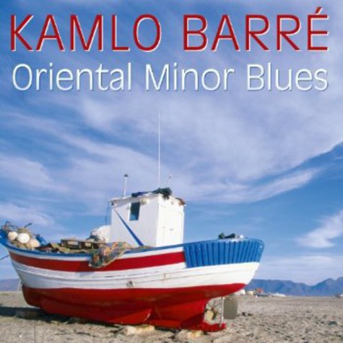 Barre, Kamlo: Oriental Minor Blues