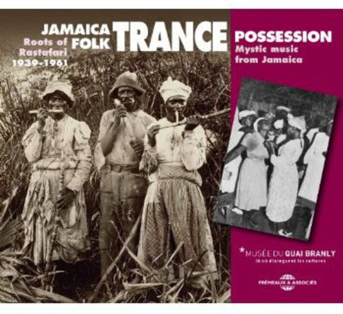 Jamaica Folk Trance Possession: Mystic Music from Jamaica 1939-61