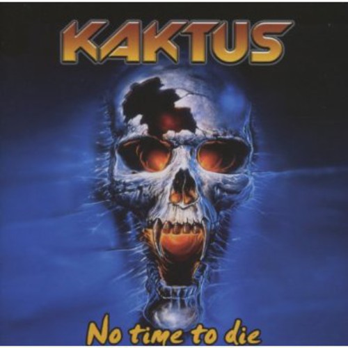 Kaktus: No Time to Die