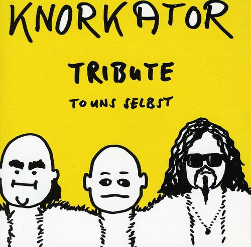 Knorkator: Tribute to Uns Selbst