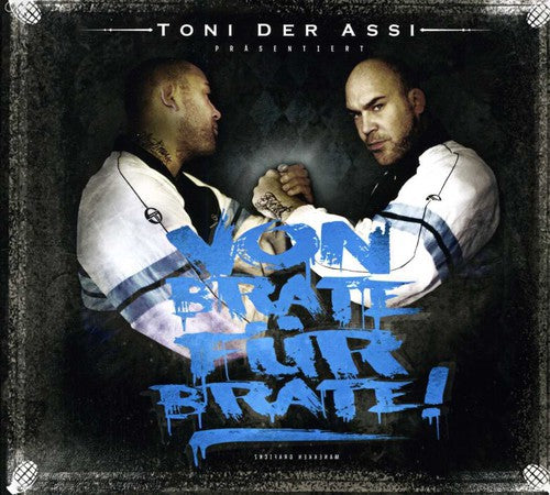 Toni der Assi: Von Brate Fuer Brate